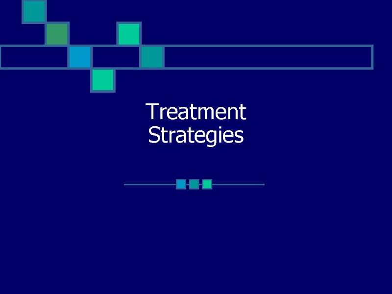 Treatment Strategies